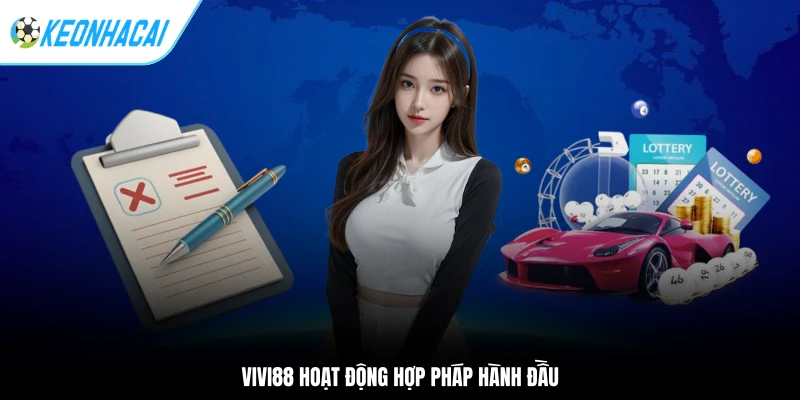 VIVI88 hoạt động hợp pháp hành đầu