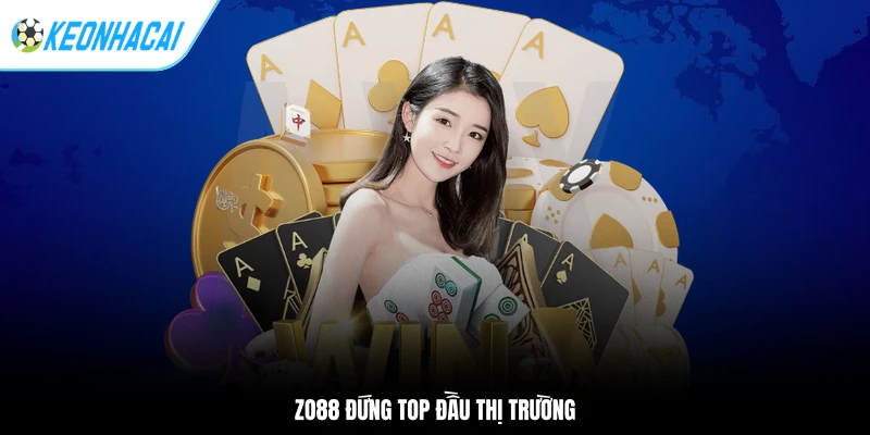 ZO88 - Nhà Cái Cá Cược Chuyên Nghiệp Không Nên Bỏ Lỡ 1 ZO88 đứng top đầu thị trường